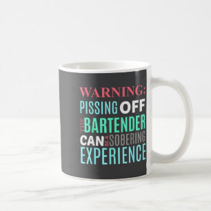 Funny Sarcastic Warning Don't Off Bartender Pun  Coffee Mug