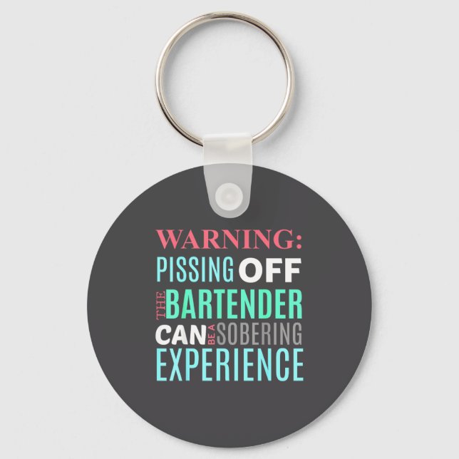 Funny Sarcastic Warning Don't Off Bartender Pun  Keychain (Front)