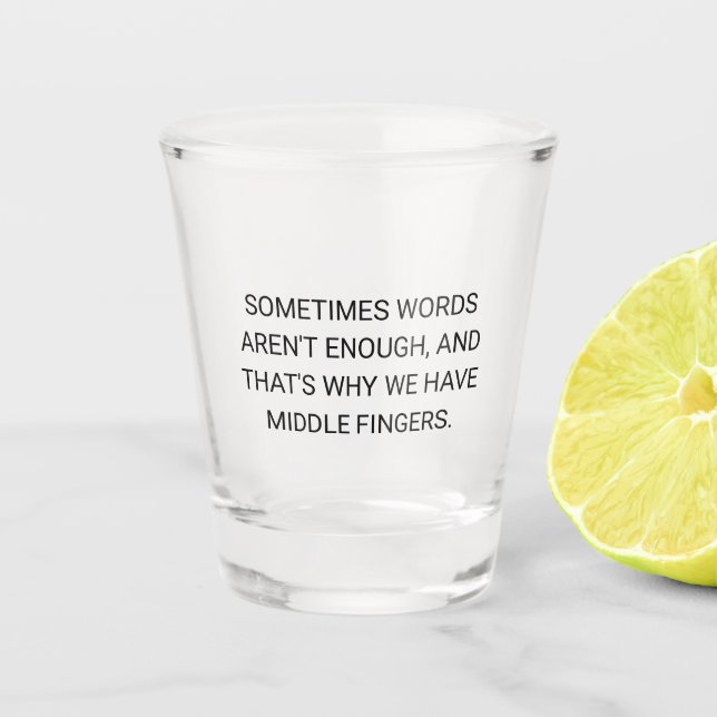 Funny Sarcastic Words Aren't Enough Humour  Shot Glass (Front)