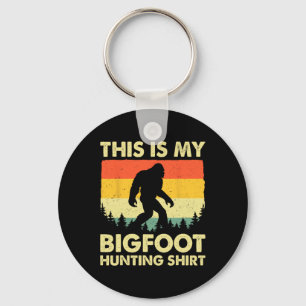Funny Sasquatch Believe This Is My Bigfoot Hunting Keychain