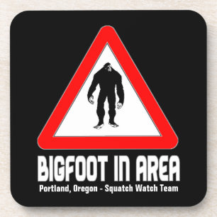 Funny Sasquatch Coasters - BIGFOOT in Area Warning