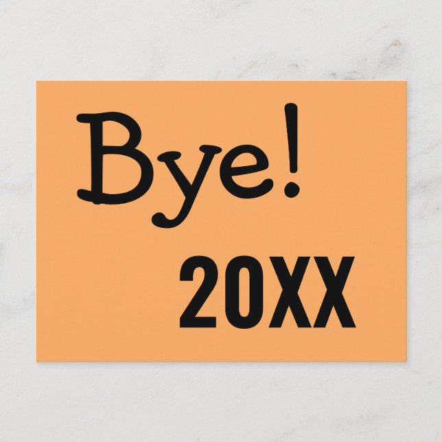 Funny Sassy Bye! Old Year Moving Announcement Postcard (Front)