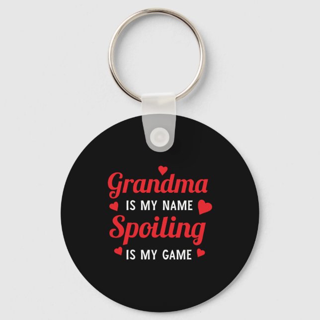 Funny Sassy Grandma Is My Name Spoiling Is My Game Keychain (Front)