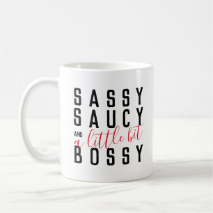 Funny Sassy Saucy Bossy Attitude Typography Coffee Mug