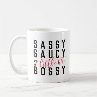 Funny Sassy Saucy Bossy Attitude Typography Coffee Mug