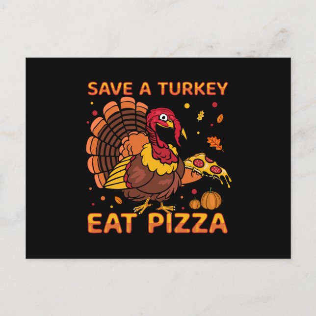 Funny Save A Turkey Eat Pizza Thanksgiving Holiday Postcard (Front)