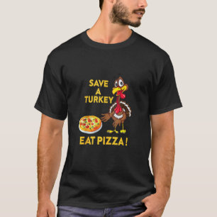 Funny Save A Turkey Eat Pizza Thanksgiving Kids Ad T-Shirt