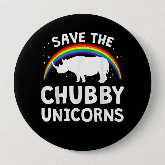 Funny Save Chubby Unicorns Rhino Lover Gift 4 Inch Round Button (Front)