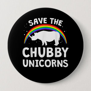 Funny Save Chubby Unicorns Rhino Lover Gift 4 Inch Round Button