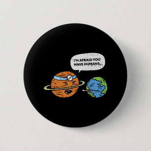 Funny Save Earth Day Planet Doctor Humans  2 Inch Round Button