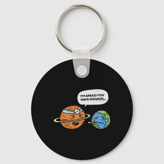 Funny Save Earth Day Planet Doctor Humans  Keychain (Front)