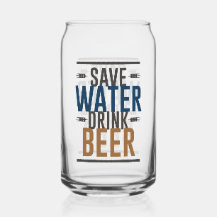 Funny save water drink beer word art can glass