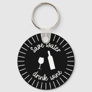   Funny Save Water Drink Wine Keyring