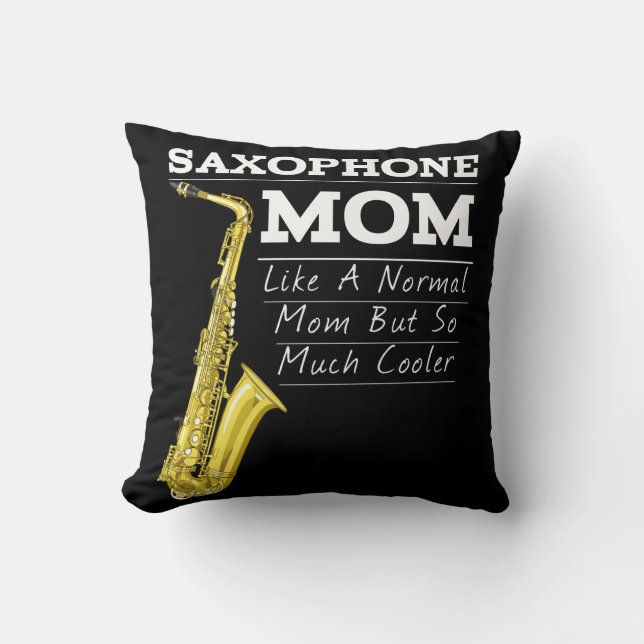 Funny Saxophone Cool Marching Band Mom Throw Pillow (Front)
