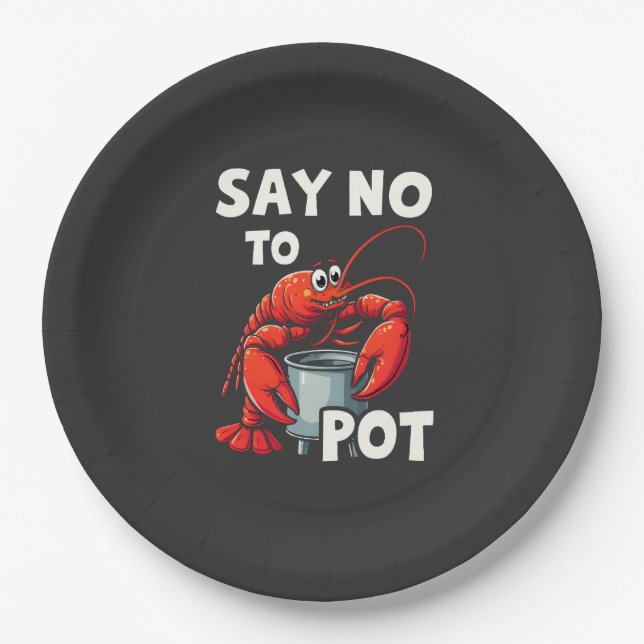 Funny Say No to Pot with Crab Lobster  Paper Plate (Front)