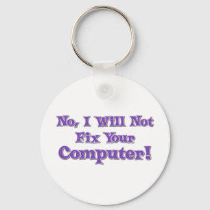 Funny Saying about Computers Keychain