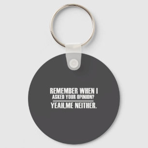 Funny Saying & Funnywith Sayings Remember When Keychain