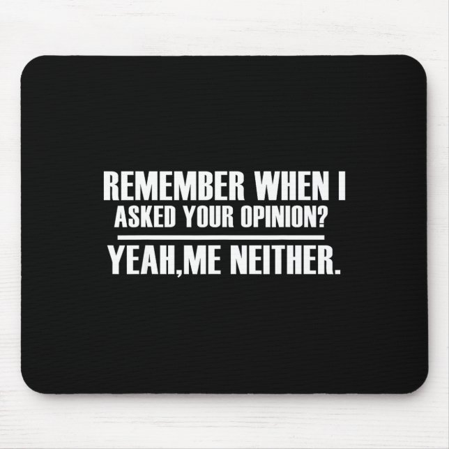 Funny Saying &amp; Funnywith Sayings Remember When Mouse Pad (Front)