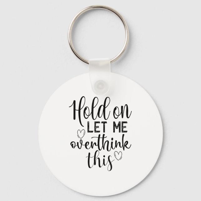 Funny Saying And Sarcastic Quotes Ideas Sarcastic  Keychain (Front)