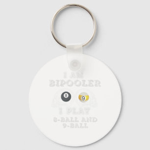 Funny Saying Bipooler Play 8-ball And 9-ball Men W Keychain