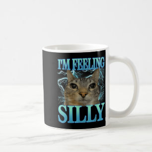 Funny Saying Cat Lover I'm Feeling Silly Cat Meme  Coffee Mug