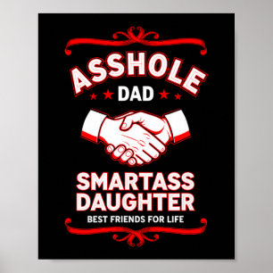 Funny Saying Dad Smart Daughter Friends Poster