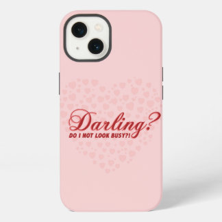 funny saying Darling do I not look busy withhearts iPhone 13 Case