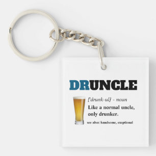 Funny Saying - Druncle Funny Uncle Keychain