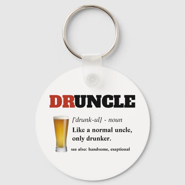 Funny Saying - Druncle Funny Uncle Keychain (Front)