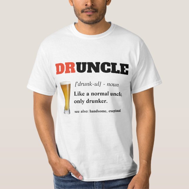 Funny Saying - Druncle Funny Uncle T-Shirt (Front)