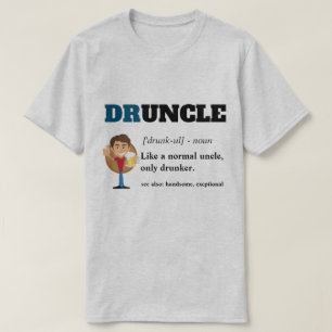 Funny Saying - Druncle Funny Uncle T-Shirt