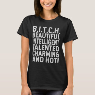 Funny saying Empowering quote for woman T-Shirt