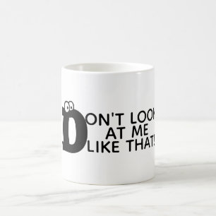 Funny Saying Eyeballs Typography Coffee Mug