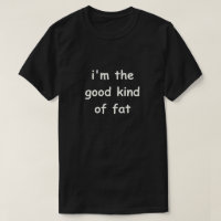Funny Saying Fat Quote Good Kind Fat Diet Joke Fun