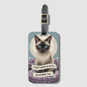 Funny Saying for Siamese Cat lovers Luggage Tag