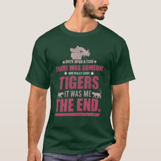 funny saying for tiger friends girl T-Shirt