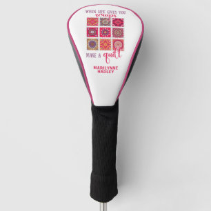 Funny Saying Gift for Quilters Golf Head Cover