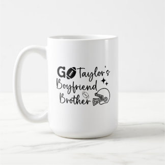 Funny Saying Go Taylor's Boyfriend's Brother Dora Coffee Mug