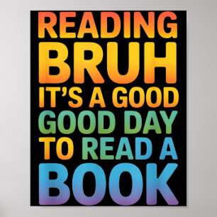 Funny saying good day read book rainbow  poster