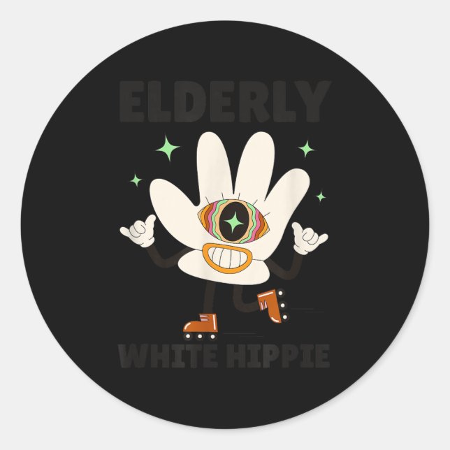 Funny Saying Groovy Elderly White Hipe  Classic Round Sticker (Front)