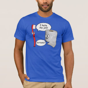 Funny Saying - I hate my job toothbrush T-Shirt