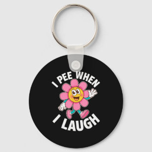 Funny Saying I Pee When I Laugh Flower Fun Pun Gag Keychain