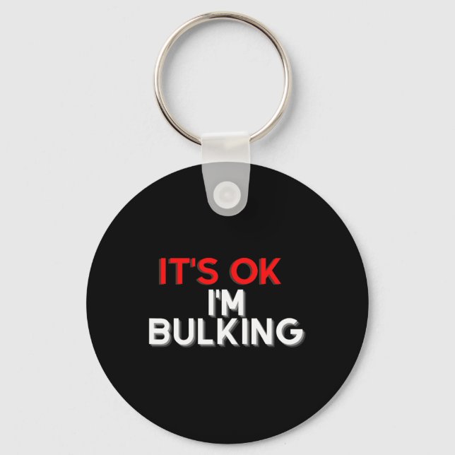 Funny Saying I'm Bulking Bodybuilding Gym Coach Wo Keychain (Front)