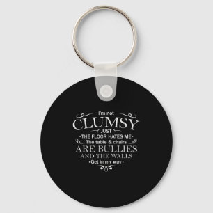 Funny Saying I'm Not Clumsy Sarcastic Women Men Bo Keychain