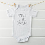 Funny Saying Mama's Little Dumpling Baby Bodysuit<br><div class="desc">Funny saying "mama's little dumpling" baby bodysuit for baby shower,  newborn or a special gift.</div>