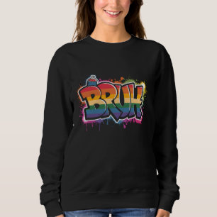Funny Saying Meme Bruh Graffiti Street Art Mens & Sweatshirt