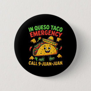 Funny Saying Meme Cinco De Mayo Mexican Taco Fiest 2 Inch Round Button