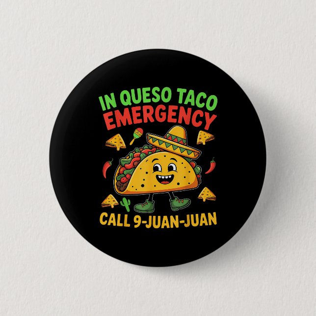 Funny Saying Meme Cinco De Mayo Mexican Taco Fiest 2 Inch Round Button (Front)