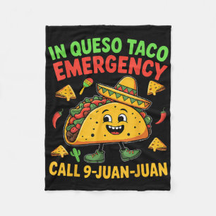 Funny Saying Meme Cinco De Mayo Mexican Taco Fiest Fleece Blanket