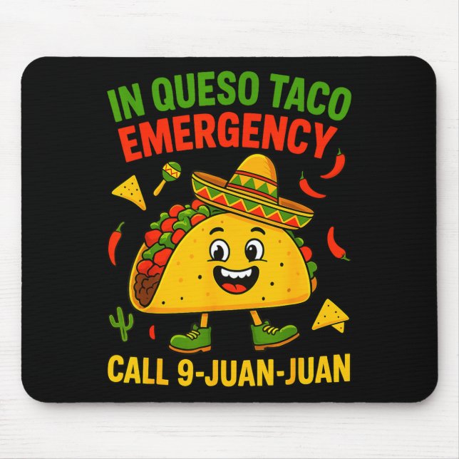 Funny saying meme cinco de mayo mexican taco fiest mouse pad (Front)